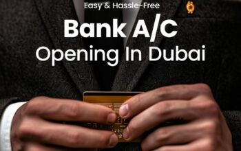 Opening a bank account in Dubai is now easier