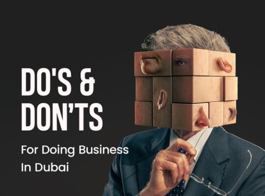 DO’S & DON’TS FOR DOING BUSINESS IN DUBAI