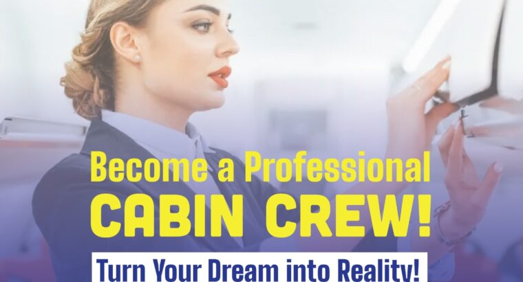 Cabin Crew Training Course – Start Your Aviation Career | 056 872 3609