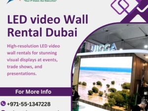 Why opt for LED Wall Rental in UAE? Key Models & Uses!