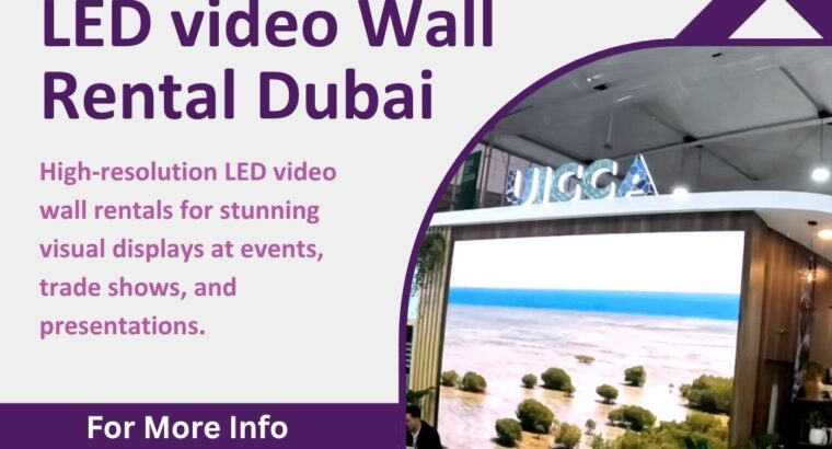 Why opt for LED Wall Rental in UAE? Key Models & Uses!