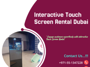 Why Not Rent Gesture-Based Touch Screens in Dubai?