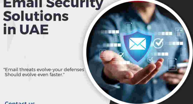 Best Email Security Solutions for UAE Firms