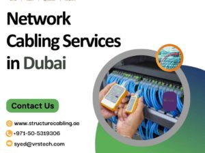 Searching for Leading Network Cabling Services in Dubai You Can Trust?