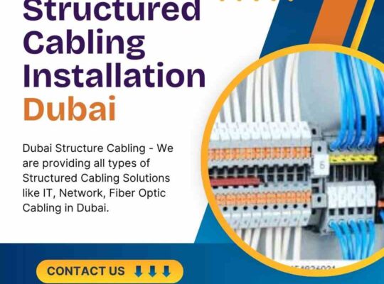 Need Structured Cabling Installation Dubai for Offices?