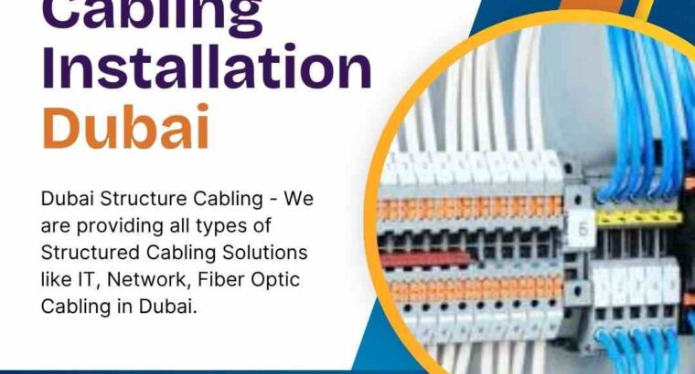 Need Structured Cabling Installation Dubai for Offices?