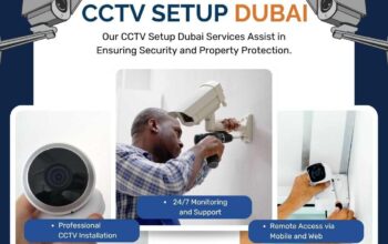 What Makes CCTV Setup Dubai the Right Choice for Security?