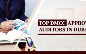 Top DMCC Approved Auditors in Dubai