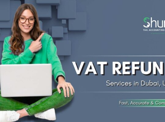VAT Reclaim Services in Dubai – Fast, Accurate & Compliant