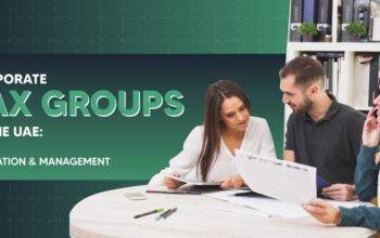 A guide to Corporate Tax Groups in the UAE