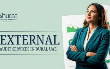External Audit Services in Dubai, UAE – Shuraa Tax