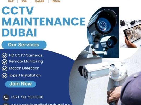 Need High-Quality CCTV Maintenance Dubai Service Today?